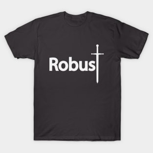 Robust being robust artistic design T-Shirt
